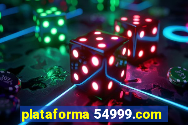 plataforma 54999.com